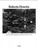 Copertina  Roberto Donetta : pioniere della fotografia nel Ticino di inizio secolo